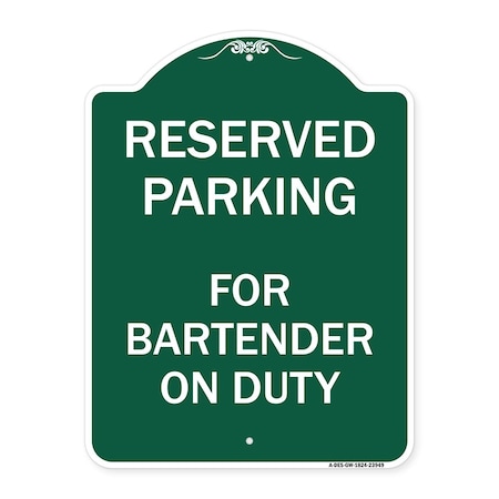 Signmission Designer Series Sign-For Bartender on Duty, Green & White Aluminum Sign, 18" x 24", GW-1824-23949 A-DES-GW-1824-23949
